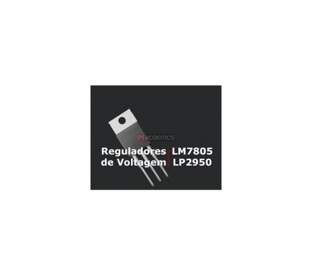 Reguladores de Tensão Fixa 7805 e LP2950-33 - Eletrónica Essencial